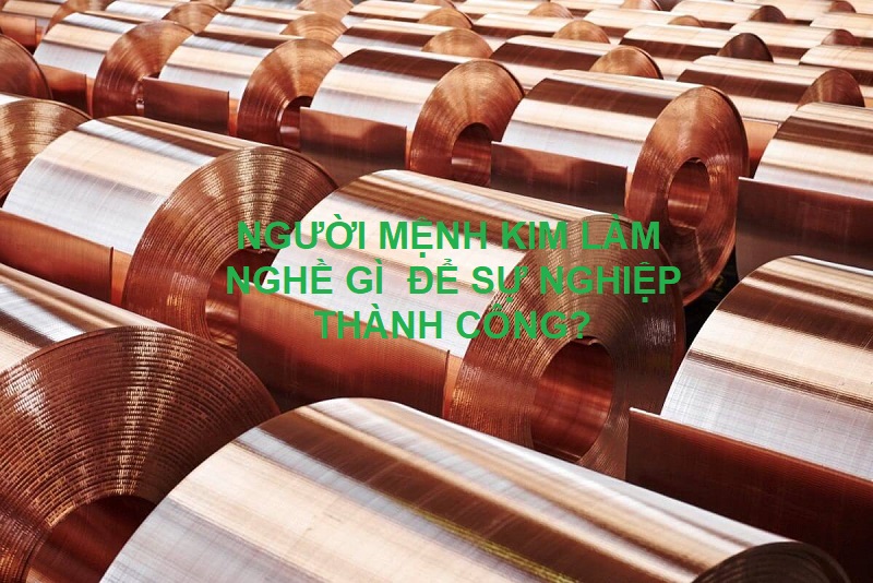 nguoi-menh-kim-lam-nghe-gi Người mệnh Kim làm nghề gì?