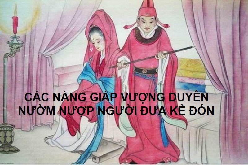 Các nàng giáp vượng duyên, nườm nượp kẻ đưa người đón dù đầy khuyết điểm 1 Các nàng giáp vượng duyên, nườm nượp kẻ đưa người đón