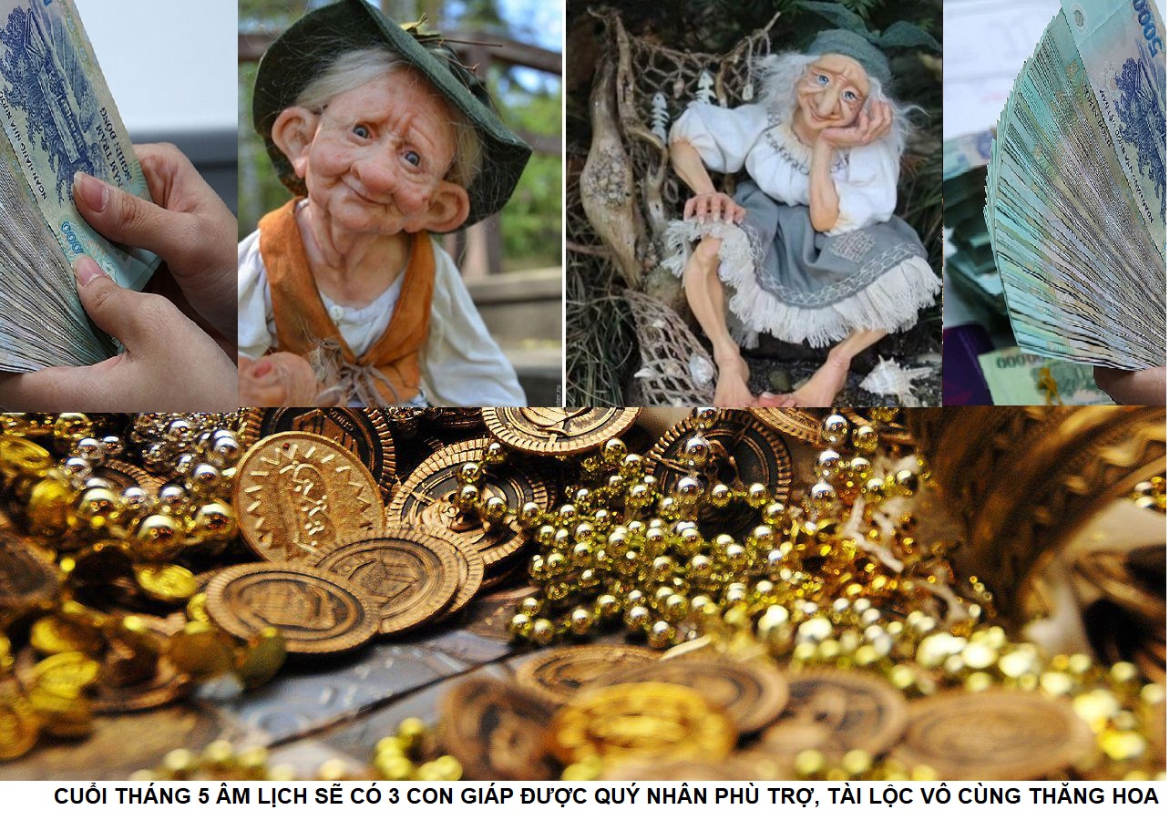 con-giap-duoc-quy-nhan-phu-tro-tai-loc-thang-hoa Con giáp được quý nhân phù trợ vào cuối tháng 5 âm