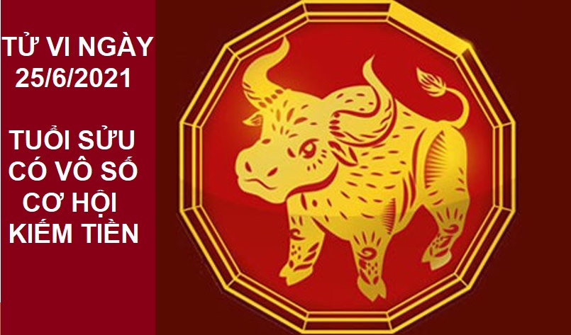 Xem tử vi ngày 5/8/2021 12 con giáp: Ngày tỏa sáng rực rỡ của tuổi Thân 2 Xem tử vi ngày 25/6/2021 tuổi Sửu