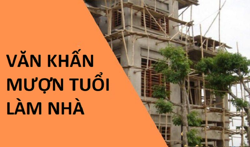 Mượn tuổi làm nhà là gì? Văn khấn mượn tuổi làm nhà 4 van-khan-muon-tuoi-lam-nha