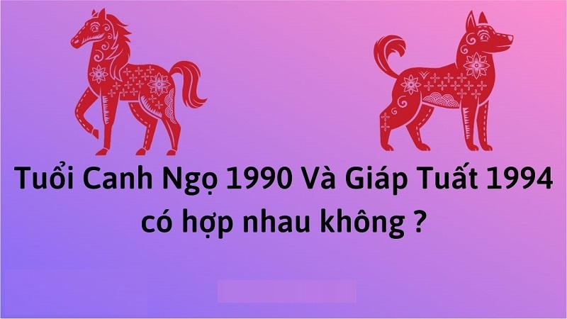 Chồng 1990 vợ 1994 có hợp nhau không? Sinh con năm nào tốt? 2 chong-1990-vo-1994-co-hop-khong