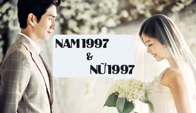 Chồng 1997 vợ 1997 có hợp không? Sinh con năm nào hợp? 2 chong-1997-vo-1997-co-hop-nhau-khong