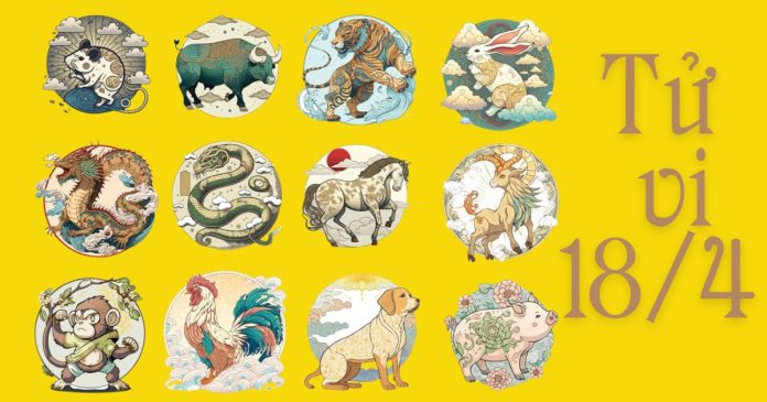 Tử vi trong ngày 18/4/2025