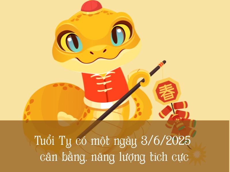 Xem bói tử vi ngày 03/06/2025 tuổi Tỵ