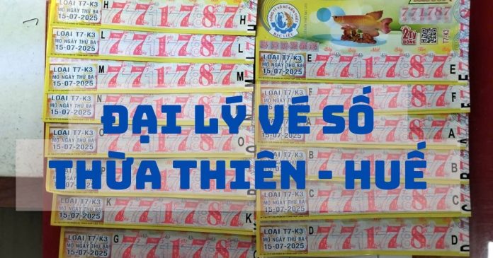 Địa chỉ đại lý vé số Thừa Thiên Huế