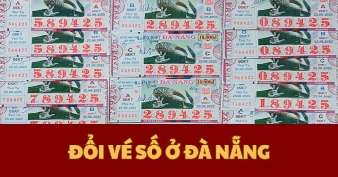 Đổi vé số trúng ở Đà Nẵng