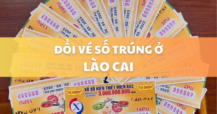 Đổi vé số trúng ở Lào Cai 1