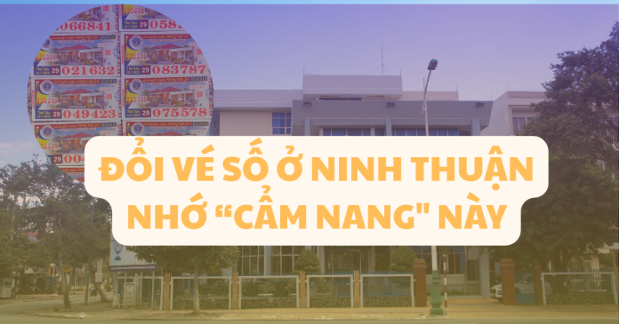 đổi vé số trúng ở Ninh Thuận 2