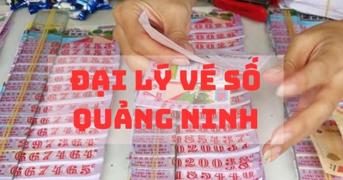 Các đại lý vé số Quảng Ninh bán vé số sỉ, có nhận đổi thưởng