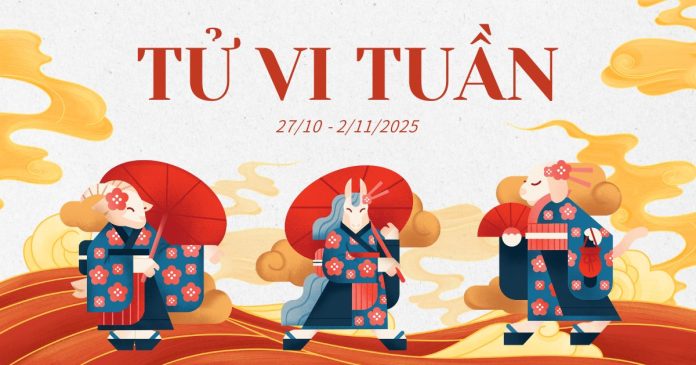 Tử vi tuần 27/10 - 2/11 Tử vi tuần 27/10 - 2/11