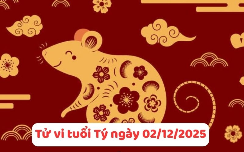 Xem tử vi 12 con giáp ngày 02/12/2025 mới nhất, dự đoán tài vận 1 Chi tiết tử vi 12 con giáp ngày 02/12/2025