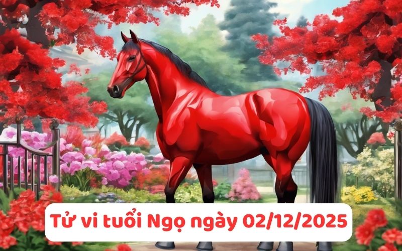 Xem tử vi 12 con giáp ngày 02/12/2025 mới nhất, dự đoán tài vận 7 Chi tiết tử vi 12 con giáp ngày 02/12/2025