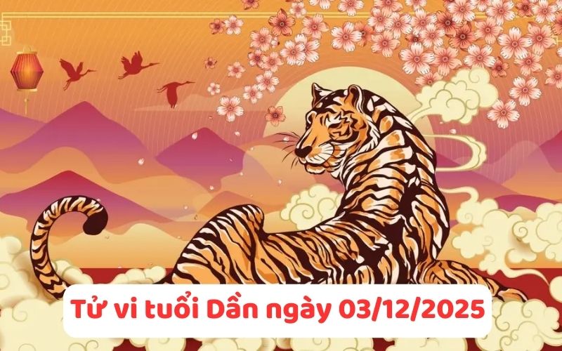 Phân tích tử vi 12 con giáp ngày 03/12/2025, tình duyên - tài lộc 3 Tử vi 12 con giáp ngày 03/12/2025.