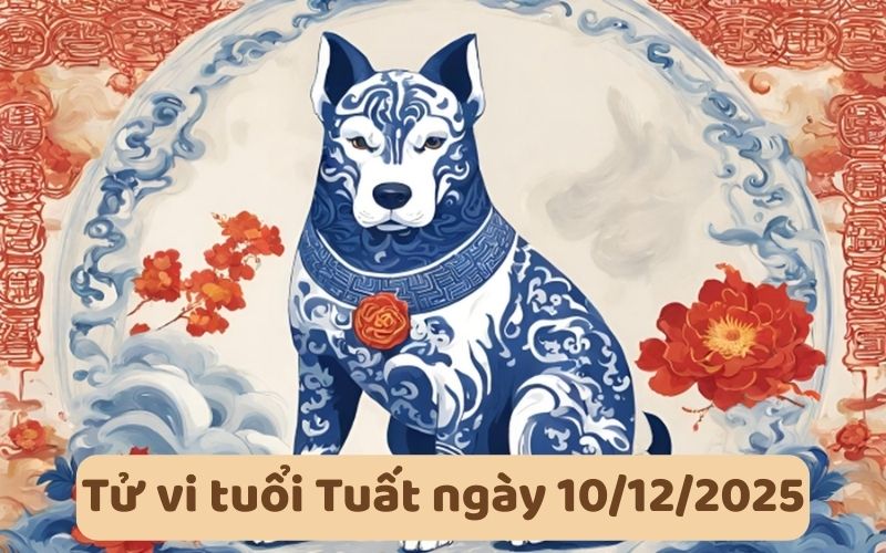 Chi tiết tử vi 12 con giáp ngày 10/12/2025