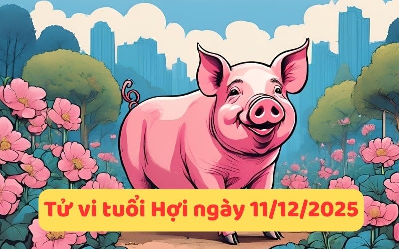 Chi tiết tử vi 12 con giáp ngày 11/12/2025