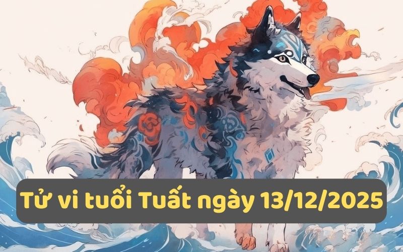 Xem tử vi 12 con giáp ngày 13/12/2025 chi tiết tuổi 11 Xem tử vi 12 con giáp ngày 13/12/2025 chi tiết tuổi