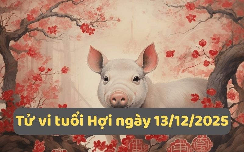 Xem tử vi 12 con giáp ngày 13/12/2025 chi tiết tuổi 12 Xem tử vi 12 con giáp ngày 13/12/2025 chi tiết tuổi