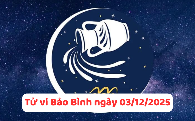 Tử vi cung Bảo Bình ngày 03/12/2025