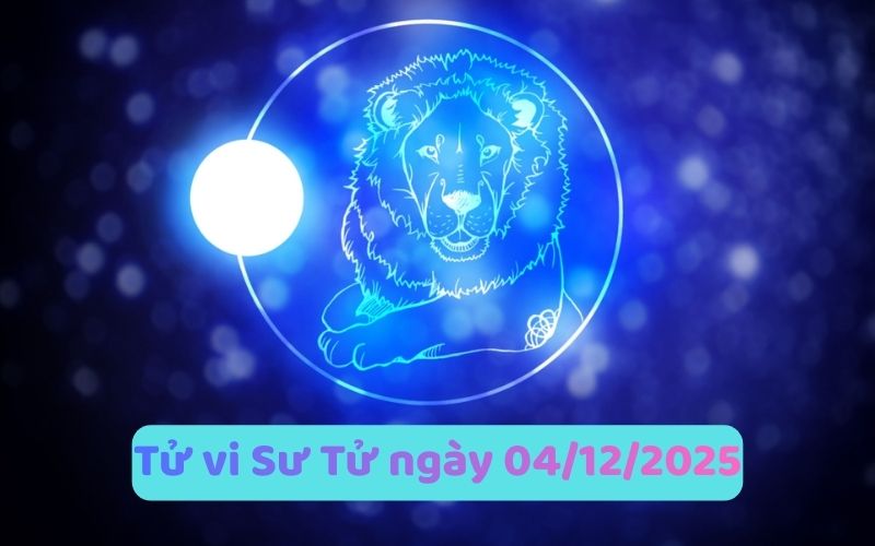 Tử vi 12 cung hoàng đạo ngày 04/12/2025