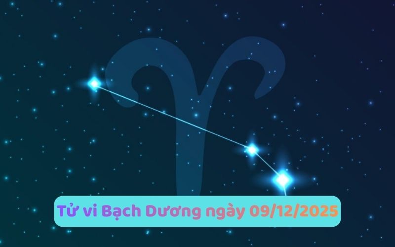 Tử vi 12 cung hoàng đạo ngày 09/12/2025 - Phân tích chi tiết
