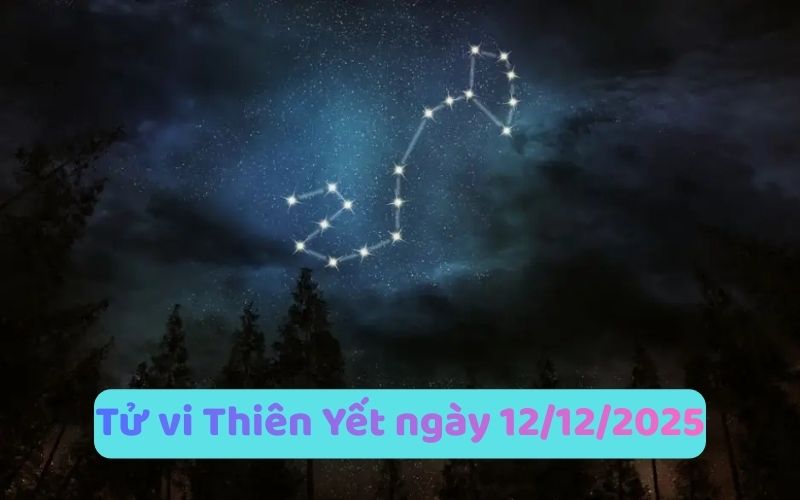 Tử vi 12 cung hoàng đạo ngày 12/12/2025