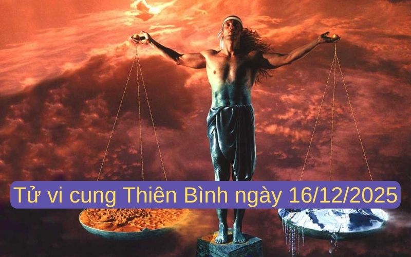 Phân tích tử vi 12 cung hoàng đạo ngày 16/12/2025 - Cung nào xấu 9 Phân tích tử vi 12 cung hoàng đạo ngày 16/12/2025 chi tiết