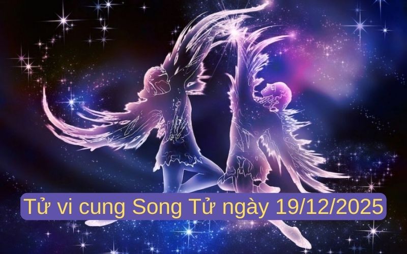 Phân tích chi tiết tử vi 12 cung hoàng đạo ngày 19/12/2025 5 Phân tích chi tiết tử vi 12 cung hoàng đạo ngày 19/12/2025